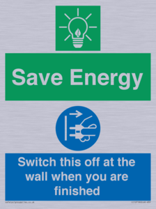 Save Energy - Switch this off at the wall when you are finished